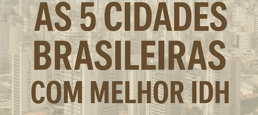 As 5 melhores cidades brasileiras para viver